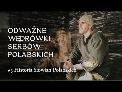 Historia Słowian Zachodnich - część #3 Serbowie Połabscy | od VIII do XII wieku