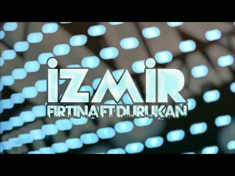 Fırtına feat. Durukan - İzmir