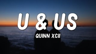 Quinn XCII - U &amp; Us (Lyrics)