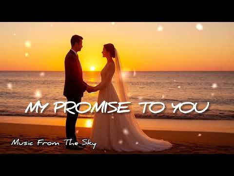 My Promise to You - Ai Wedding Love Song [Music From The Sky] #romanticsong #lovesong #weddingsong 