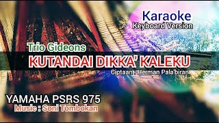 Download lagu #laguToraja #karaoke KUTANDAI DIKKA' KALEKU~TRIO GIDEON~YAMAHA PSRS975~Music : Soni Tombokan mp3