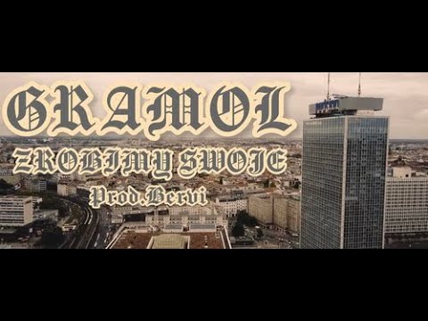 GRAMOL- Zrobimy swoje | prod. Bervi