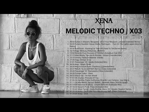 Melodic Techno | Argy, Anyma, Artbat, Meduza, Padre Guilherme | X03