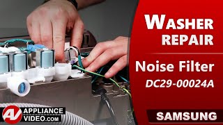 Samsung Washer Will Not Power On - Noise Filter Repair
