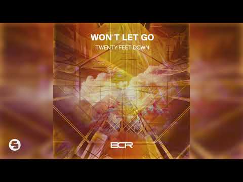 Twenty Feet Down - Won't Let Go (Club Mix)