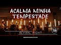 Acalma Minha Tempestade Revival Night Som Do Monte