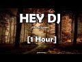 Hey Dj - CNCO ft Yandel ( 1 Hora)
