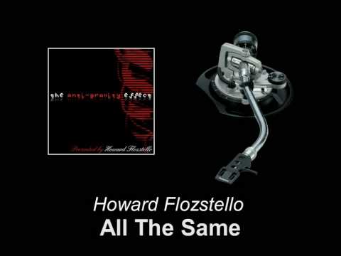 Howard Flozstello - All The Same