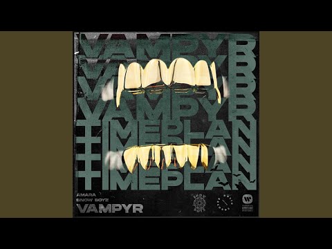 Vampyr (feat. Snow Boyz)