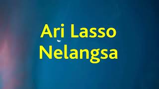 Download lagu Ari Lasso - Nelangsa - Line Lyric mp3 Download lagu Ari Lasso - Nelangsa - Line Lyric mp3