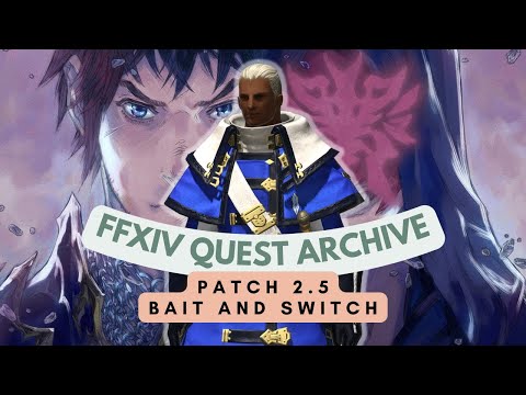 Patch 2.5: Bait and Switch // FFXIV Quest Archive
