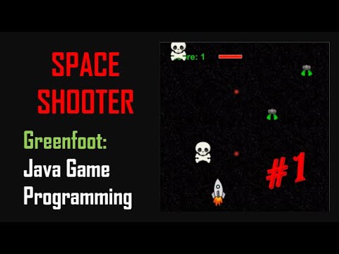 Space Shooter Game #1 - Greenfoot: Java Game Programming Tutorial for Beginners