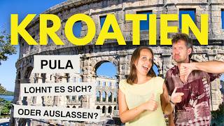 Pula Kroatien: Unsere Tipps für Sehenswürdigkeiten & Strände 😍 (+ Geheimtipps, E