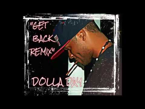 DOLLA DAY - "GET BACK REMIX"