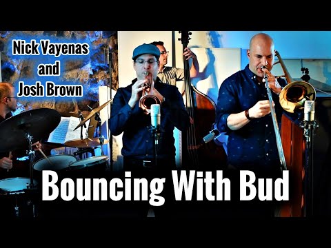 Nick Vayenas/Josh Brown Quintet: Bouncing with Bud