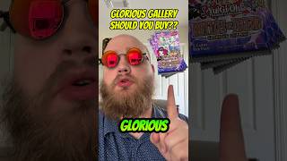 Glorious Gallery: SHOULD YOU BUY?#yugioh #gaming #shorts #tcg #review #cards