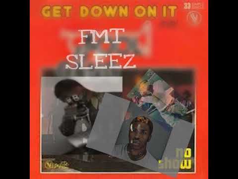 FMT Sleez -"Get down" Freestyle (Kool and the Gang)