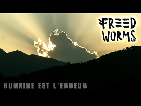 Freed Worms  - Humaine est l'Erreur  (2010 - a Place called Home)