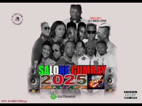 Salone  Gumbay Mixtape(Official Audio 2025)Mix By:Dj Med One232🎥 Sierra Leone music Spark🔥