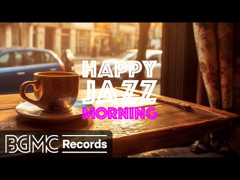 Happy Jazz Morning: Relaxing Jazz & Bossa Nova Music for Work, Study, Wake Up