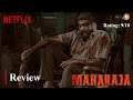 Maharaja A Masterclass Film Movie Review HINDI Vijay Sethupathi Anurag Kashyap Netflix