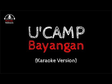 U'Camp  - Bayangan (Karaoke)