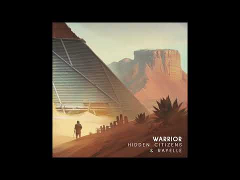 Warrior (Stand Up) -  Hidden Citizens & Rayelle