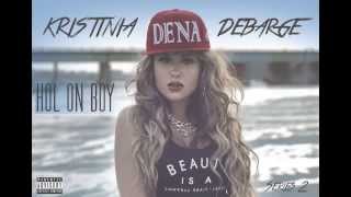 Kristinia DeBarge - Hol&#39; On Boy (Official)