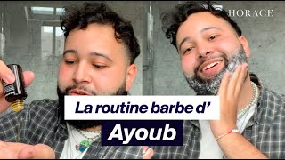 La routine barbe d'Ayoub (‪@Channel-gk7ep‬), créateur de contenus | Get Ready With... | HORACE