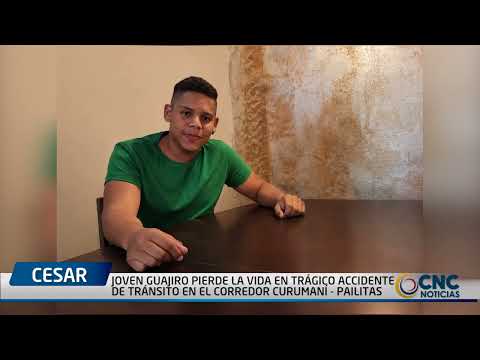 JOVEN GUAJIRO PIERDE LA VIDA EN TRÁGICO ACCIDENTE DE TRÁNSITO EN EL CORREDOR CURUMANÍ   PAILITAS