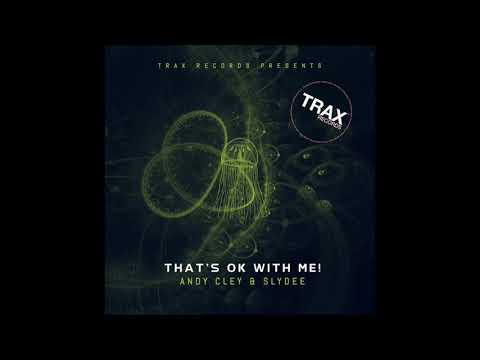Andy Cley & Slydee - That's Ok With Me! (Extented Mix)