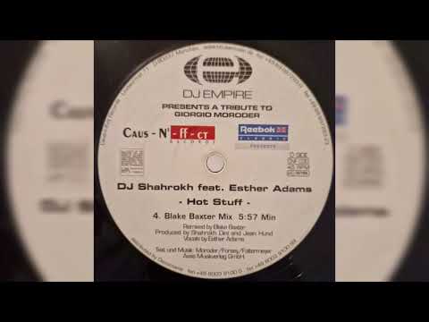 DJ Shahrokh feat. Esther Adams - Hot Stuff (Blake Baxter Mix) [2000]