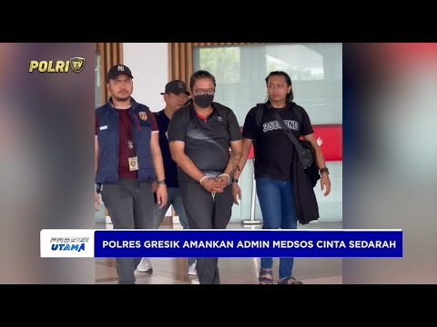 POLRES GRESIK BERHASIL AMANKAN ADMIN MEDSOS ''''CINTA SEDARAH''''