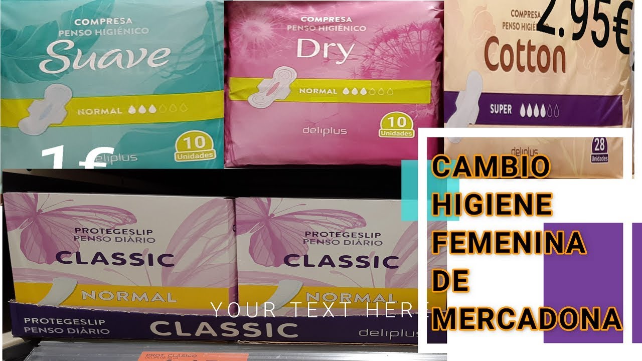 CAMBIO EN HIGIENE FEMENINA DE MERCADONA