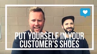 Put Yourself In Your Customer