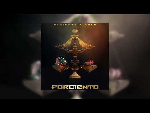 Almighty Ft. Kele - Porciento