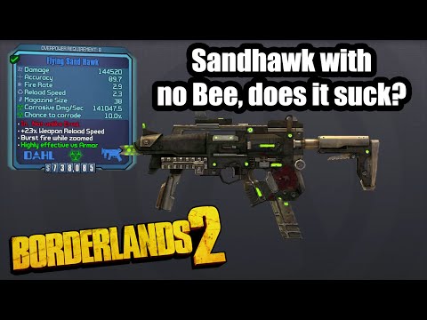 Does Sandhawk Suck Without The Bee Borderlands 2 General Discussions