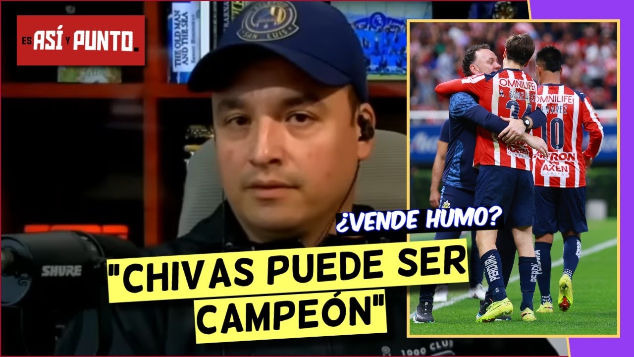 CHIVAS puede ser CAMPEÓN si pasa DIRECTO a la LIGUILLA | Es Así y Punto