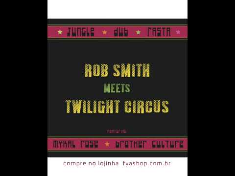 🔘 Rob Smith Meets Twilight Circus - Rob Smith Meets Twilight Circus (10")