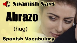 Abrazo: How to Say / Pronounce Abrazo - Hug in Spanish | Spanish Says