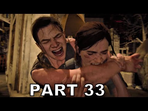 THE LAST OF US 2 Walkthrough Gameplay Part 33 - Abby vs Ellie (The Last Of Us Part 2)