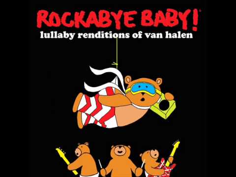 Hot For Teacher - Lullaby Renditions of Van Halen - Rockabye Baby!
