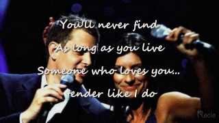 You&#39;ll Never Find Another Love Like Mine(LYRICS) ~ MICHAEL BUBLE AND LAURA PAUSINI