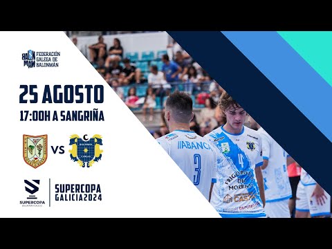 FINAL SUPERCOPA GALICIA 2024 FRIGORÍFICOS DO MORRAZO BM CANGAS vs VALINOX NOVÁS