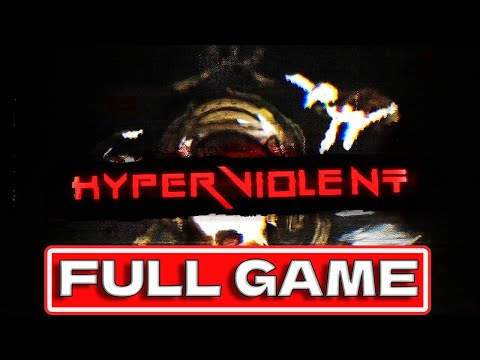 HYPERVIOLENT FULL GAME Gameplay Walkthrough (No Commentary) Longplay