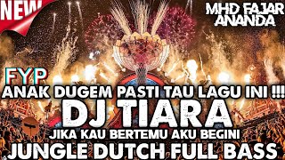 Download lagu DJ Jungle Dutch Terbaru | DJ Tiara ( Jika Kau Bertemu Aku Begini ) Remix Full Bass 2022 mp3