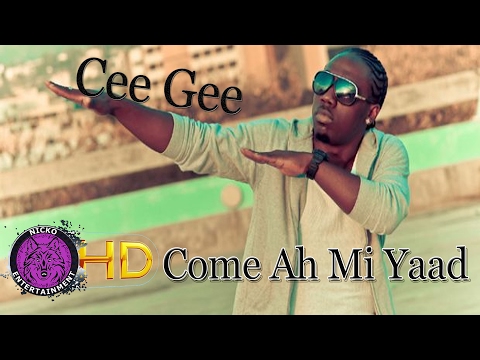 Cee Gee - Come Ah Mi Yaad [Ragga Riddim] February 2017