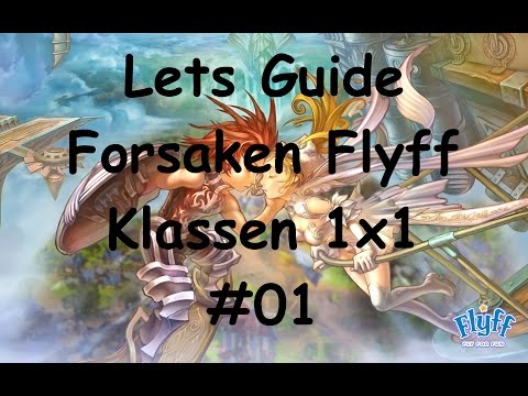 Lets Guide Forsaken Flyff - Klassen 1x1 [German][HD] #01