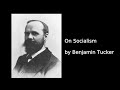 On Socialism by Benjamin Tucker