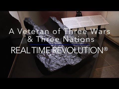 A Veteran of Three Wars and Three Nations - REAL TIME REVOLUTION®
